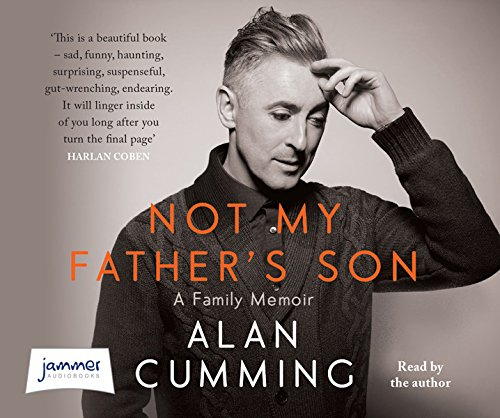 Alan Cumming - Not My Father's Son