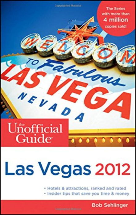 Unofficial Vegas Guide 2012